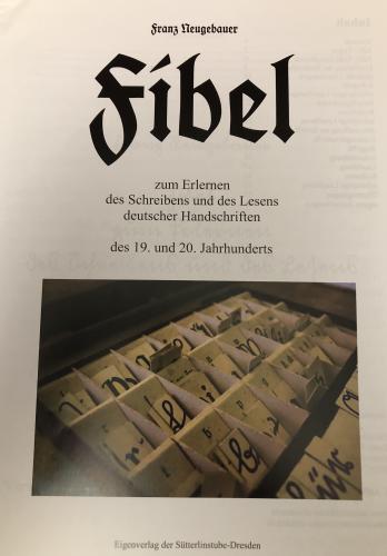 Fibel zum Erlernen des Schreibens und des Lesens deutscher Handschriften des 19. und 20. Jahrhunderts 