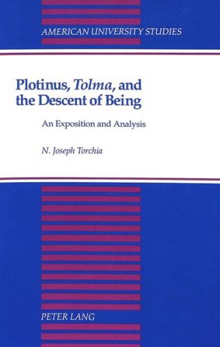 Plotinus, «Tolma», and the Descent of Being 