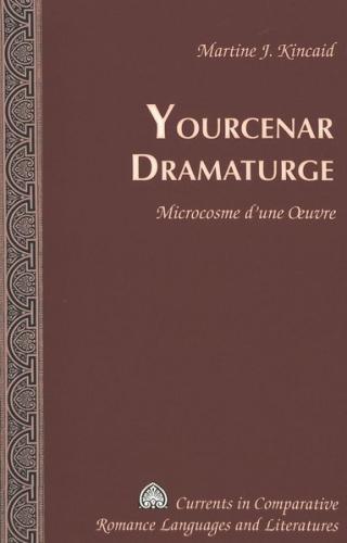 Yourcenar Dramaturge 