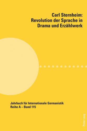 Carl Sternheim: Revolution der Sprache in Drama und Erzählwerk (Ebook - pdf) 