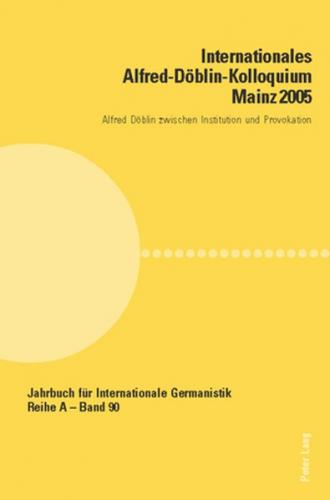 Internationales Alfred-Döblin-Kolloquium Mainz 2005 