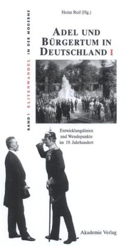 Adel und Bürgertum in Deutschland / Adel und Bürgertum in Deutschland I (Ebook - pdf) 