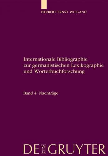 Herbert Ernst Wiegand: Internationale Bibliographie zur germanistischen... / Nachträge 