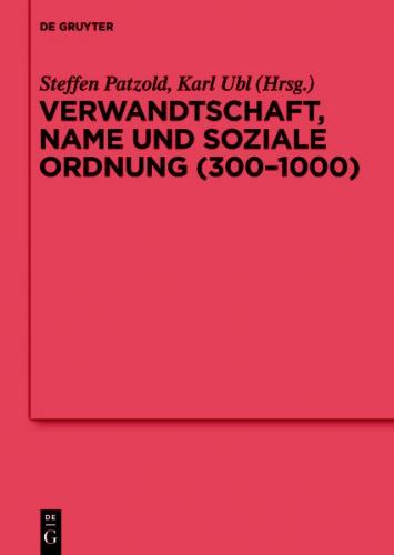 Verwandtschaft, Name und soziale Ordnung (300-1000) (Ebook - EPUB) 