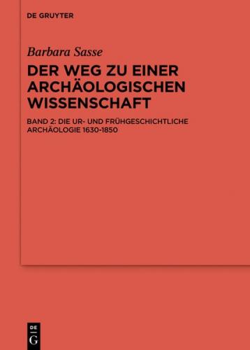 Barbara Sasse: Der Weg zu einer archäologischen Wissenschaft / Die Archäologien von der Antike bis 1630 (Ebook - EPUB) 