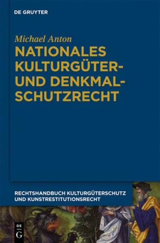 Michael Anton: Handbuch Kulturgüterschutz und Kunstrestitutionsrecht / Nationales Kulturgüter- und Denkmalschutzrecht (Ebook - EPUB) 