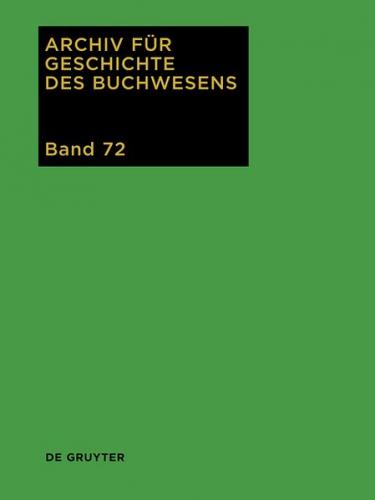 Archiv für Geschichte des Buchwesens / 2017 