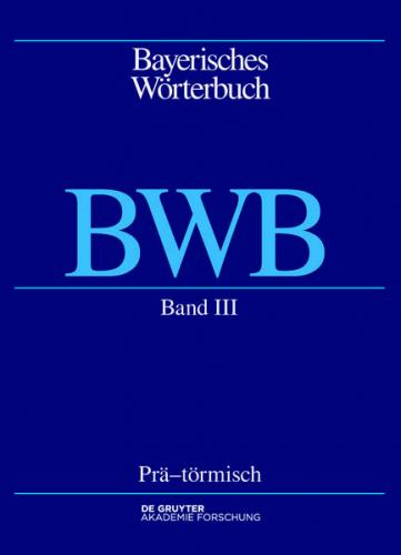 Bayerisches Wörterbuch (BWB) / Prä – törmisch 