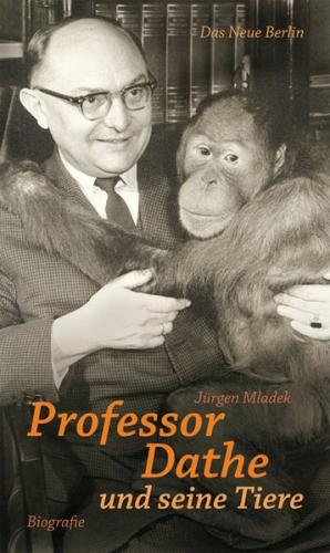 Professor Dathe und seine Tiere 
