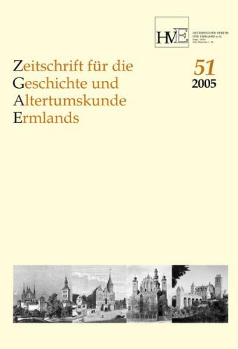 Zeitschrift für Geschichte und Altertumskunde des Ermlandes, Band 51-2005 