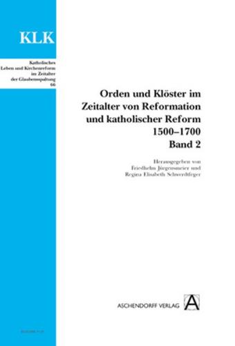 Orden und Klöster im Zeitalter von Reformation und katholischer Reform 1500-1700 