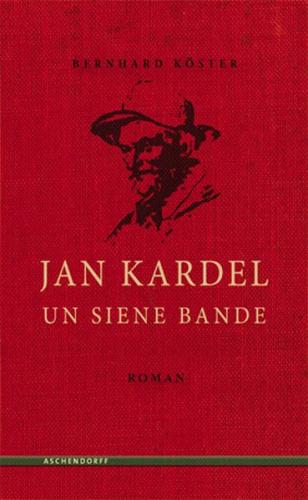 Jan Kardel un siene Bande 