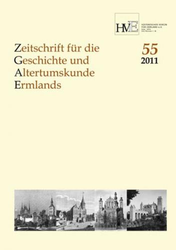 Zeitschrift für die Geschichte und Altertumskunde Ermlands, Band 55-2011 