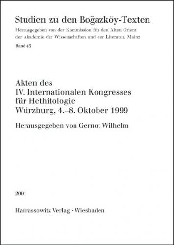 Akten des IV. Internationalen Kongresses für Hethitologie Würzburg, 4.-8. Oktober 1999 