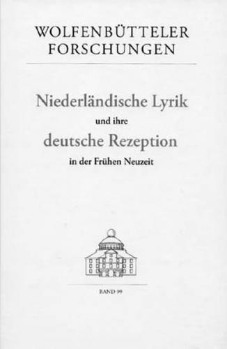 Niederländische Lyrik und ihre deutsche Rezeption in der Frühen Neuzeit 