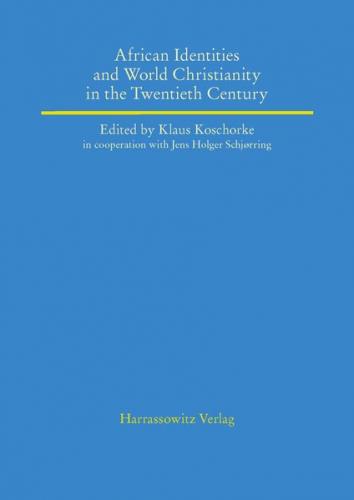 African Identities and World Christianity in the Twentieth Century 