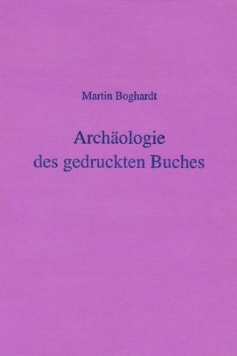 Archäologie des gedruckten Buches 
