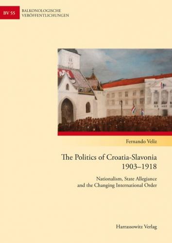 The Politics of Croatia-Slavonia 1903–1918 