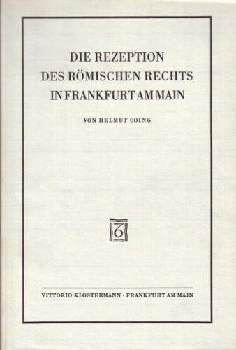Die Rezeption des Römischen Rechts in Frankfurt am Main 