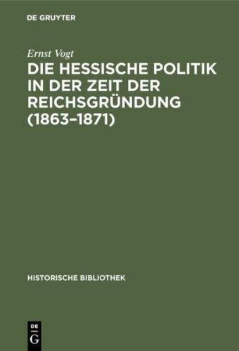 Die hessische Politik in der Zeit der Reichsgründung (1863–1871) (Ebook - pdf) 