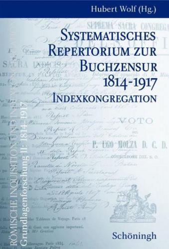 Systematisches Repertorium zur Buchzensur 1814-1917. Indexkongregation 