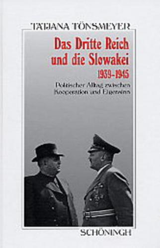 Das Dritte Reich und die Slowakai 1939-1945 