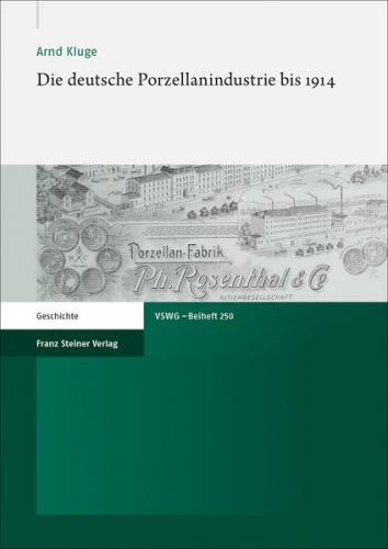 Die deutsche Porzellanindustrie bis 1914 (Ebook - pdf) 