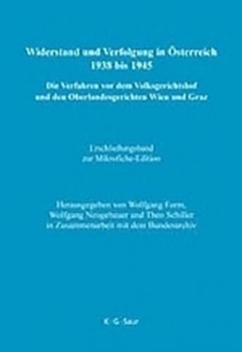 Widerstand und Verfolgung in Österreich 1938 bis 1945 / Erschließungsband zur Mikrofiche-Edition 