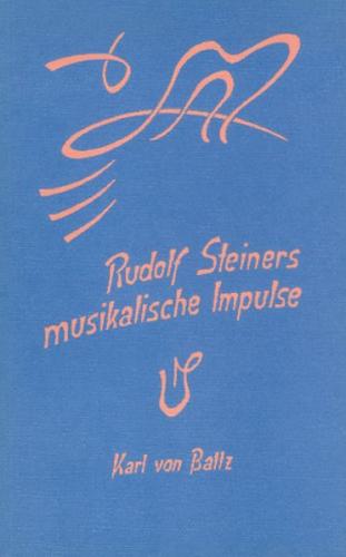 Rudolf Steiners musikalische Impulse 