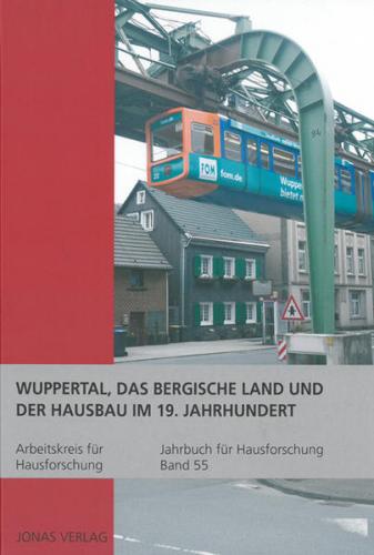 Wuppertal, das Bergische Land und der Hausbau im 19. Jahrhundert 