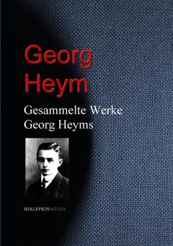 Gesammelte Werke Georg Heyms (Ebook - EPUB) 