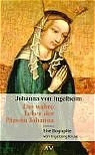 Johanna von Ingelheim. Das wahre Leben der Päpstin Johanna 