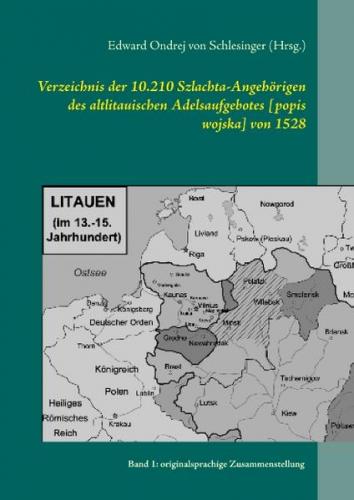 Verzeichnis der 10.210 Szlachta-Angehörigen des altlitauischen Adelsaufgebotes [popis wojska] von 1528 