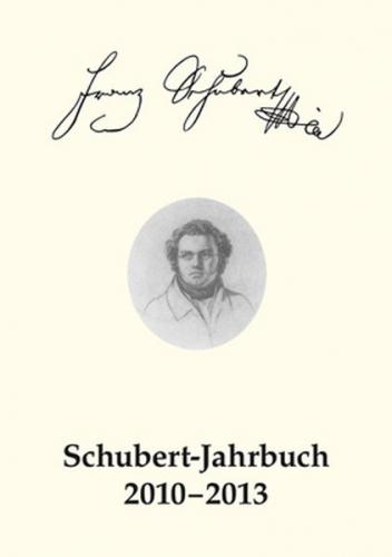 Schubert-Jahrbuch / Schubert-Jahrbuch 2010-2013, Band 1 
