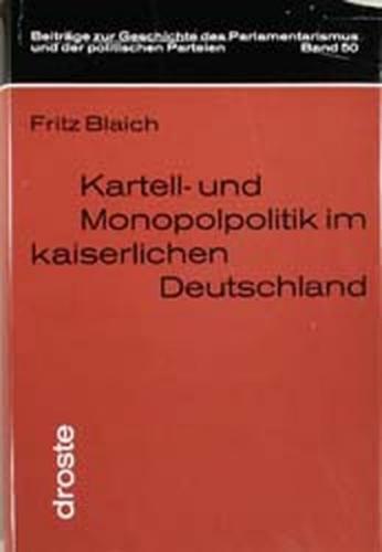 Kartell- und Monopolpolitik im Kaiserlichen Deutschland 
