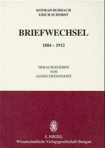 Konrad Burdach - Erich Schmidt: Briefwechsel 