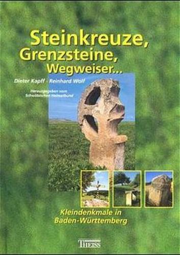 Steinkreuze, Grenzsteine, Wegweiser... 