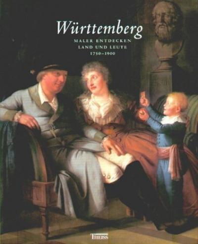 Württemberg - Maler endecken Land und Leute 