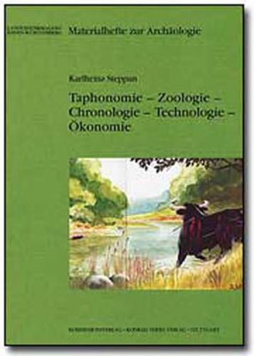 Taphonomie - Zoologie - Chronololgie - Technologie - Ökonomie 