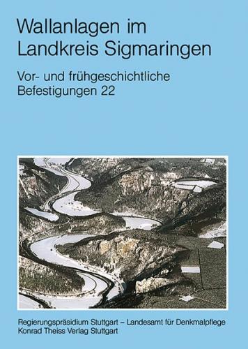 Atlas der heute noch sichtbaren vor- und frühgeschichtlichen Befestigungsanlagen / Wallanlagen im Landkreis Sigmaringen 