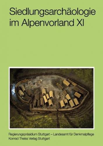 Siedlungsarchäologie im Alpenvorland XI 