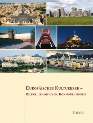 Europäisches Kulturerbe - Bilder, Traditionen, Konfigurationen 