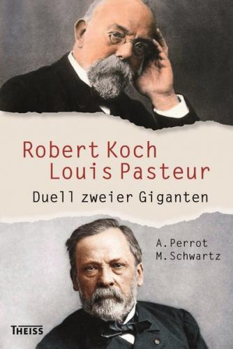 Robert Koch und Louis Pasteur 