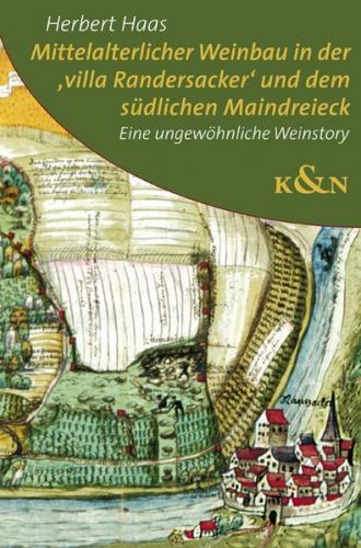 Mittelalterlicher Weinbau in der 'villa Randersacker' und dem südlichen Maindreieck 