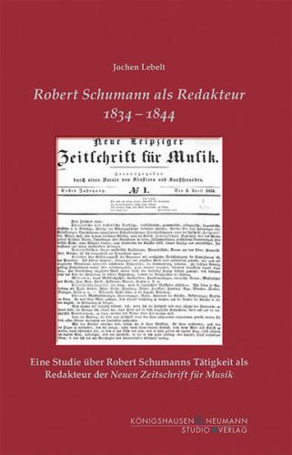 Robert Schumann als Redakteur 1834–1844 