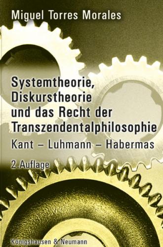 Systemtheorie, Diskurstheorie und das Recht der Transzendentalphilosophie 