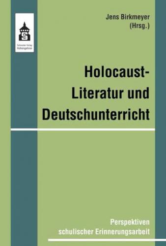 Holocaustliteratur und Deutschunterricht 