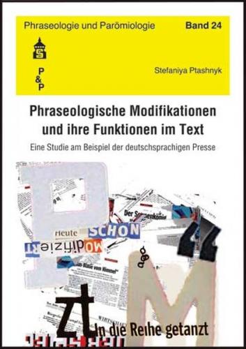 Phraseologische Modifikationen und ihre Funktionen im Text 