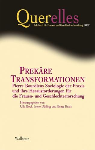 Querelles. Jahrbuch für Frauen- und Geschlechterforschung / Prekäre Transformationen 
