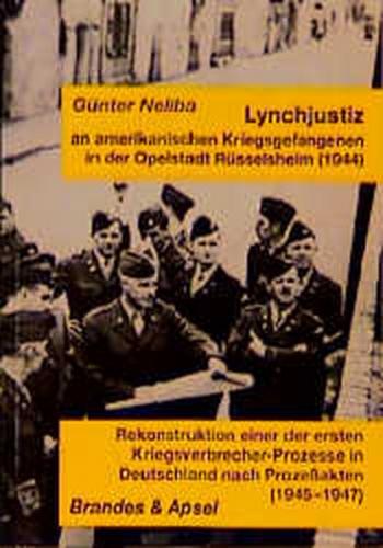 Lynchjustiz an amerikanischen Kriegsgefangenen in der Opelstadt Rüsselsheim (1944) 